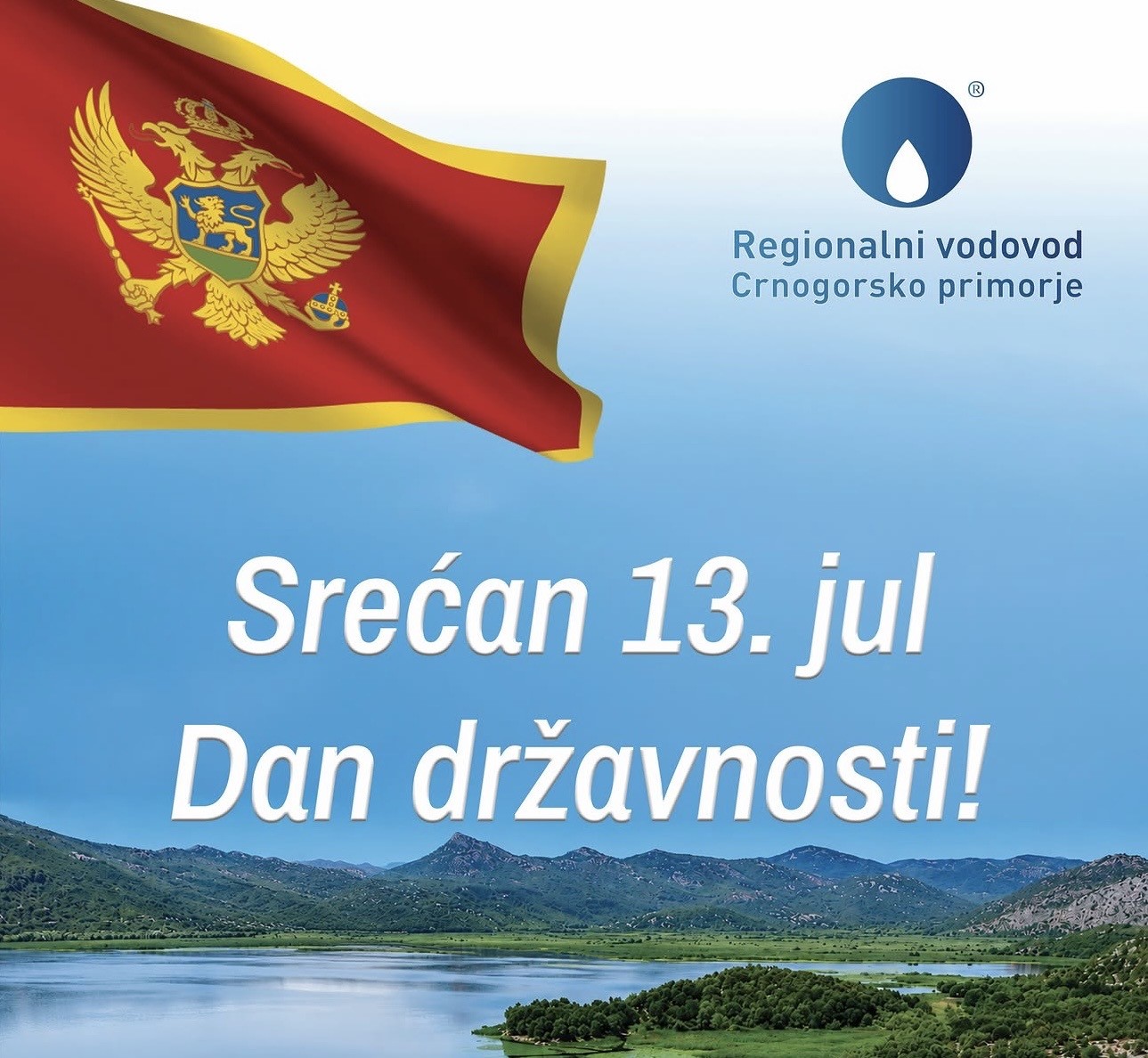 Srećan 13. jul, Dan državnosti Crne Gore!